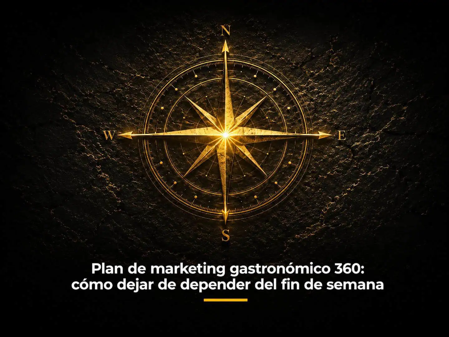 Plan de marketing gastronómico 360: cómo dejar de depender del fin de semana
